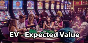 EV - Expected Value